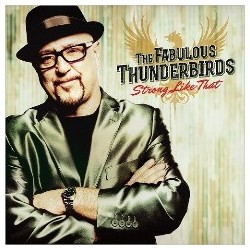 Fabulous Thunderbirds-Strong Like That