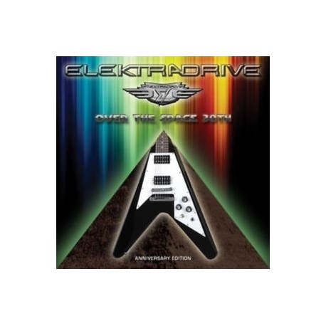Elektradrive-Over the Space 10th Anniversary Edition