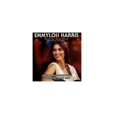 Emmylou Harris & The Hot Band-Amazing Grace Coffee House Evanston, IL 15 May 1975