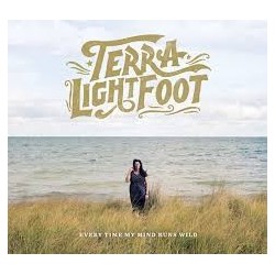 Terra Lightfoot-Every Time My Mind Runs Wild