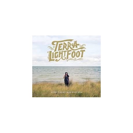 Terra Lightfoot-Every Time My Mind Runs Wild