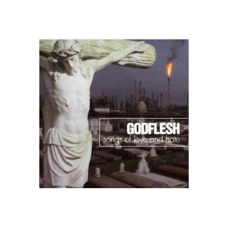 Godflesh-Songs Of Love and Hate