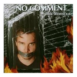 Billy Sherwood-No Comment