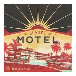 Reckless Kelly-Sunset Motel