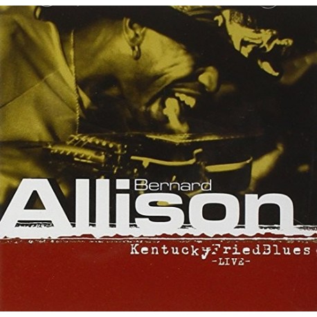 Bernard Allison-Kentucky Fried Blues Live