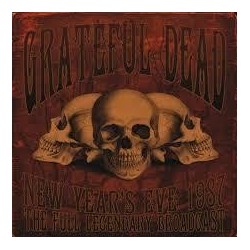 Grateful Dead-New Year's Eve 1987 (The Full Legendary Broadcast)
