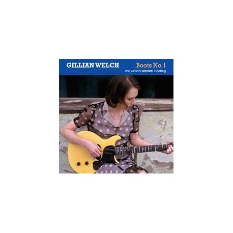 Gillian Welch-Boots No.1 (Official Revival Bootleg)
