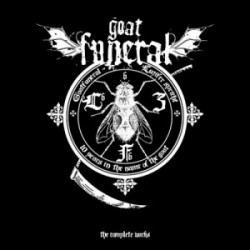 Goat Funeral-10 Years In The Name Of The Goat (Complete Works)