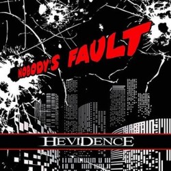 Hevidence-Nobody's Fault