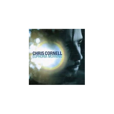 Chris Cornell-Euphoria Morning