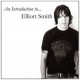Elliott Smith-An Introduction To... Elliott Smith