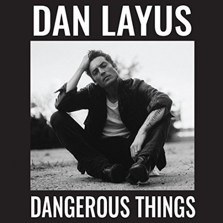 Dan Layus-Dangerous Things