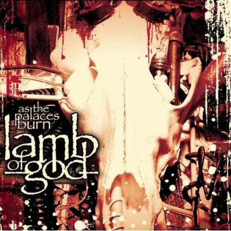 Lamb Of God-As The Palaces Burn