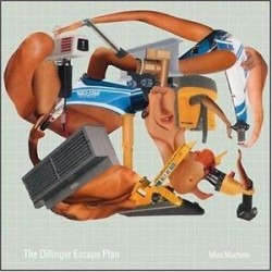 Dillinger Escape Plan-Miss Machine