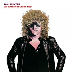 Ian Hunter-All American Alien Boy