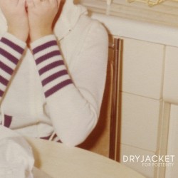 Dryjacket-For Posterity