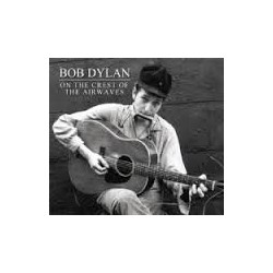 Bob Dylan-On the Crest of the Airwaves
