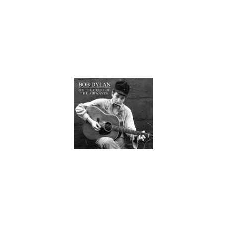Bob Dylan-On the Crest of the Airwaves