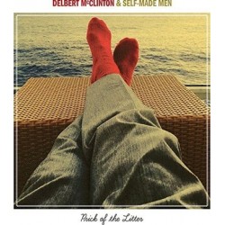 Delbert McClinton & Self-Made Men-Prick of the Litter