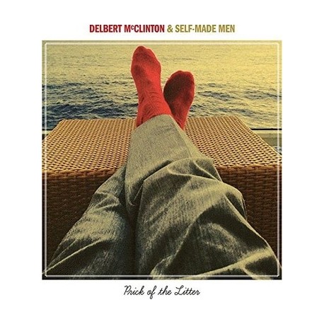 Delbert McClinton & Self-Made Men-Prick of the Litter
