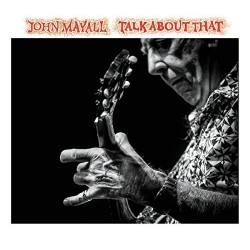 John Mayall-Talk About That