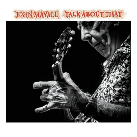 John Mayall-Talk About That