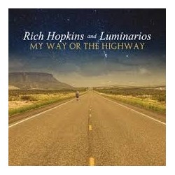 Rich Hopkins & Luminarios-My Way or the Highway