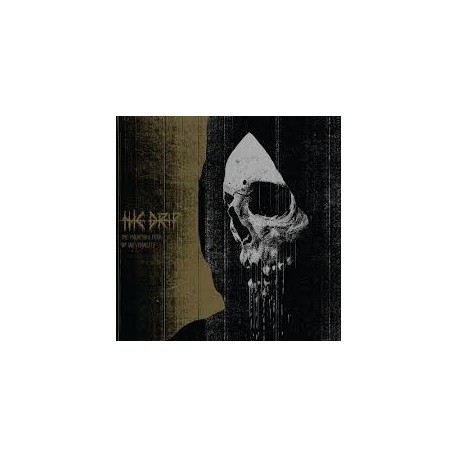 Drip-Haunting Fear of Inevitability