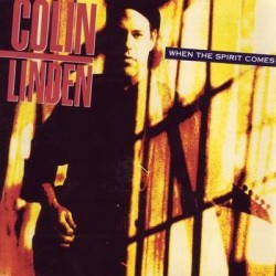 Colin Linden-When The Spirit Comes