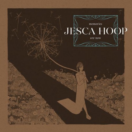 Jesca Hoop-Memories Are Now