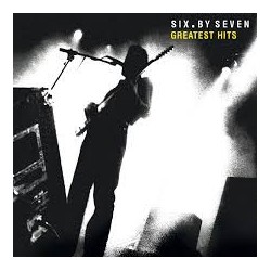 Six By Seven-Greatest Hits