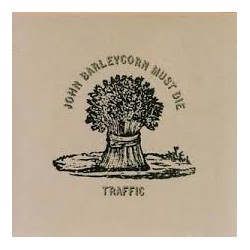 Traffic-John Barleycorn Must Die