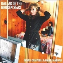 Isobel Campbell & Mark Lanegan-Ballad of the Broken Seas