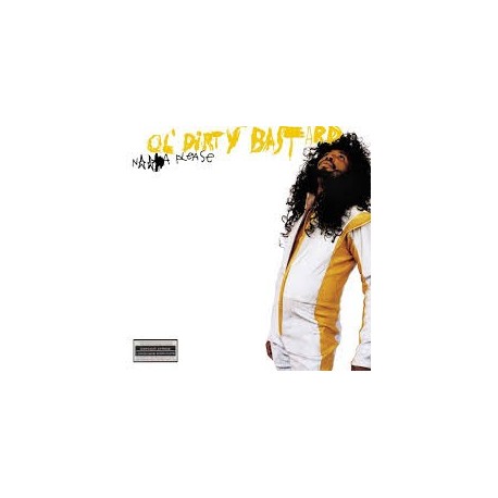 Ol' Dirty Bastard-N***a Please