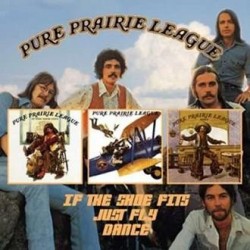 Pure Prairie League-If The Shoes Fits/Just Fly/Dance