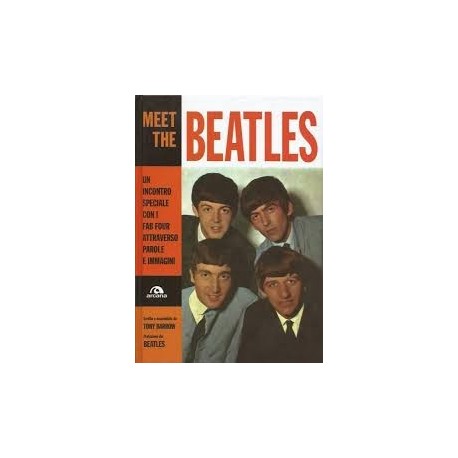 Beatles-Meet The Beatles - Un Incontro Speciale Con I Fab Four Attraverso Parole E Immagini
