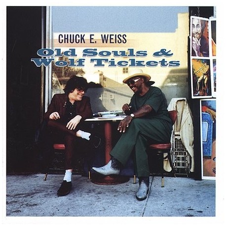 Chuck E Weiss-Old Souls & Wolf Tickets