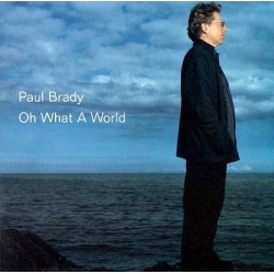 Paul Brady-Oh What A World
