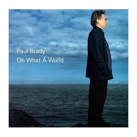 Paul Brady-Oh What A World
