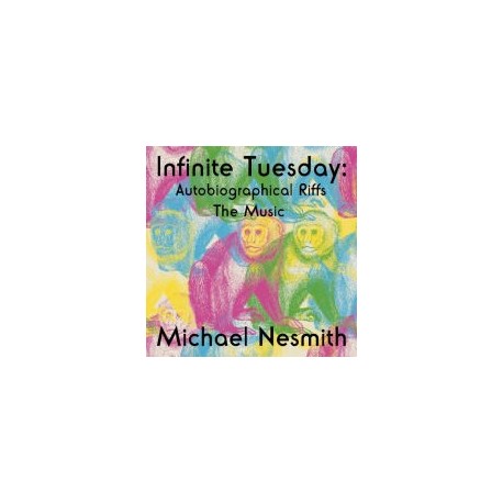 Michael Nesmith-Infinite Tuesday:Autobiographical Riffs The Music