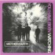 Mother Earth-You Have Been Watching