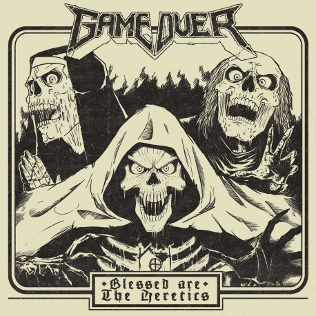 Game Over-Blessed Are The Heretics