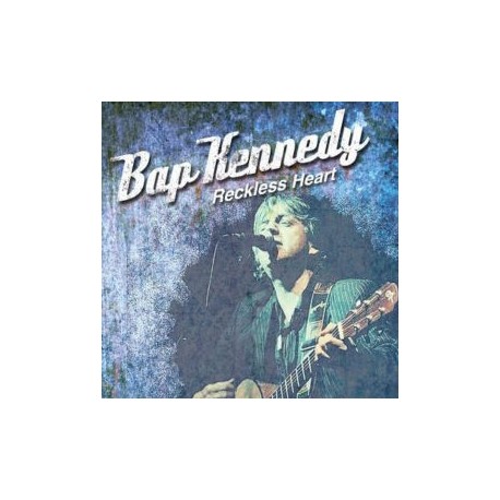 Bap Kennedy-Reckless Heart