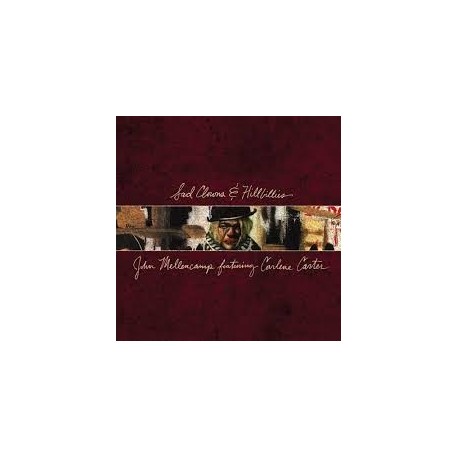 John Mellencamp Featuring Carlene Carter-Sad Clowns & Hillbillies
