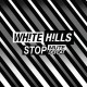 White Hills-Stop Mute Defeat