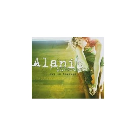 Alanis Morissette-Out Is Through