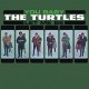 Turtles-You Baby Let Me Be