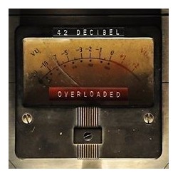 42 Decibel-Overloaded