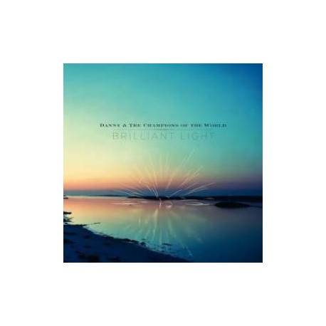 Danny & The Champions Of The World-Brilliant Light