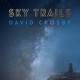 David Crosby-Sky Trails